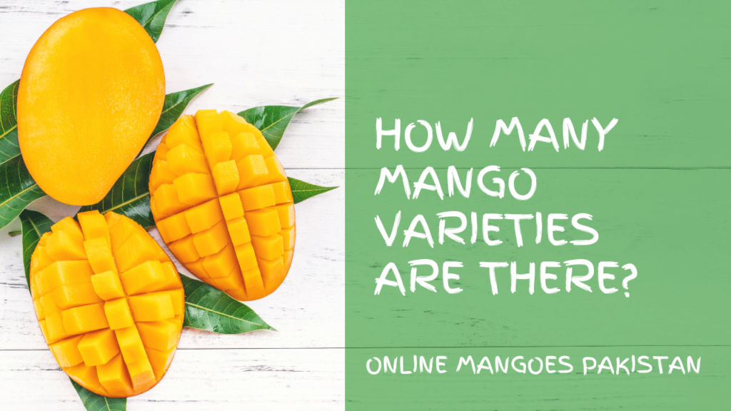 How many mango varities are there in Pakistan Online Mangoes